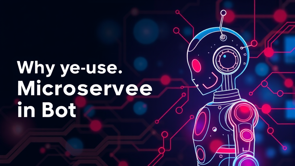 Why Use Microservices In Bot D